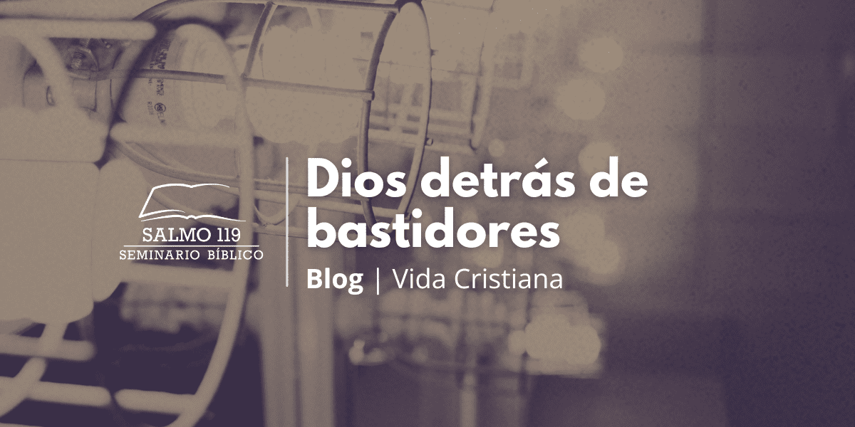 Dios detrás de bastidores