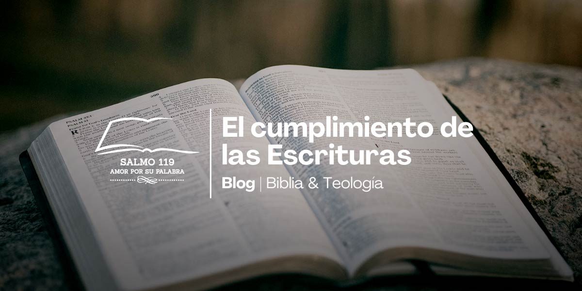 El-cumplimiento-de-las-escrituras-biblia-y-teología