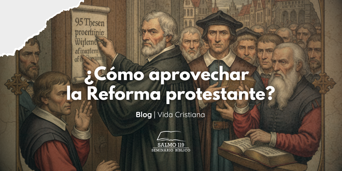 ¿Cómo aprovechar la Reforma protestante?